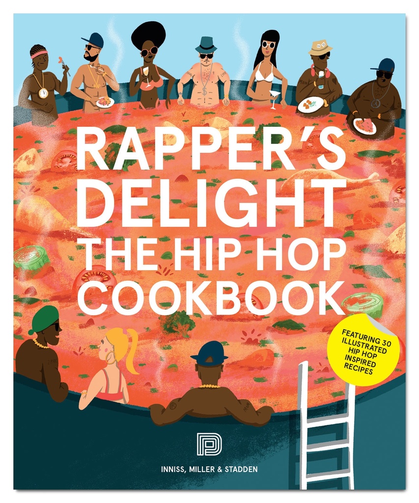 Rapper's Delight: The Hip Hop Cookbook