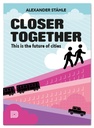 Closer Together