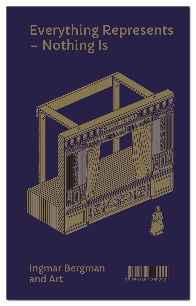 Everything Represents – Nothing Is. Ingmar Bergman and art